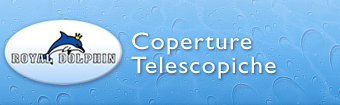 Coperture telescopiche Royal Dolphin